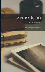 Aphra Behn: the Incomparable Astrea. -- (ISBN: 9781013327247)