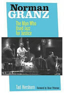 Norman Granz: The Man Who Used Jazz for Justice (2011)