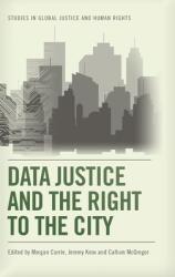 Data Justice and the Right to the City (ISBN: 9781474492959)
