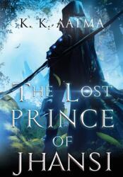 The Lost Prince of Jhansi (ISBN: 9781800747289)
