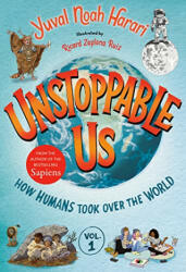 Unstoppable Us, Volume 1: How Humans Took Over the World - Ricard Zaplana Ruiz (ISBN: 9780593643464)
