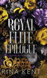 Royal Elite Epilogue - Rina Kent (ISBN: 9781685450625)