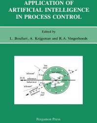 Application of Artificial Intelligence in Process Control: Lecture Notes Erasmus Intensive Course (ISBN: 9780080420172)