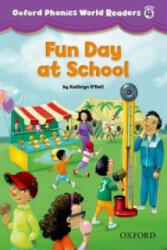 Fun Day at School - Oxford Phonics World Readers Level 4 (2013)