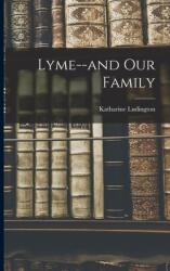 Lyme--and Our Family (ISBN: 9781013352768)