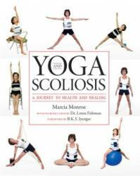 Yoga and Scoliosis - Marcia Monroe (2011)