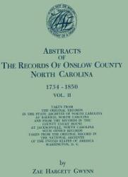 Abstracts of the Records of Onslow County North Carolina 1734-1850. in Two Volumes. Volume II (ISBN: 9780806356983)
