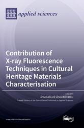 Contribution of X-ray Fluorescence Techniques in Cultural Heritage Materials Characterisation (ISBN: 9783036548678)