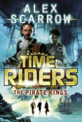 TimeRiders: The Pirate Kings (Book 7) - Alex Scarrow (2013)