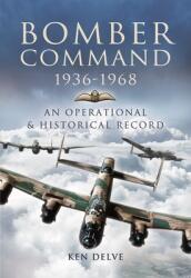 Bomber Command 1936-1968: An Operational & Historical Record (ISBN: 9781399075022)