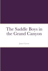 The Saddle Boys in the Grand Canyon (ISBN: 9781387676323)