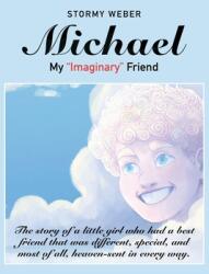 Michael: My Imaginary Friend (ISBN: 9781977256607)