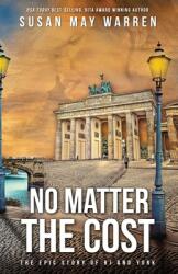 No Matter the Cost (ISBN: 9781943935659)