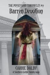 Barren Devotion: The Possession Chronicles #7 (ISBN: 9781957892344)