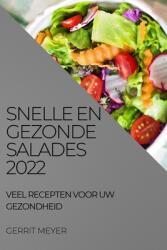 Snelle En Gezonde Salades 2022: Veel Recepten Voor Uw Gezondheid (ISBN: 9781837520954)