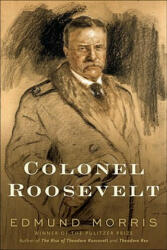 Colonel Roosevelt - Edmund Morris (ISBN: 9780375504877)