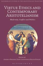 Virtue Ethics and Contemporary Aristotelianism: Modernity Conflict and Politics (ISBN: 9781350251465)