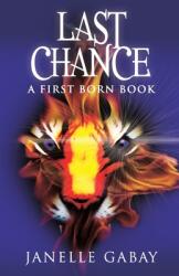 Last Chance: A First Born Book from The Guardians of Dare Chronicles (ISBN: 9780996158848)