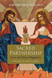 Sacred Partnership: Jesus and Mary Magdelene (ISBN: 9781937002046)