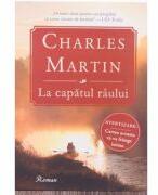 La capatul raului - Charles Martin (ISBN: 9789738960398)