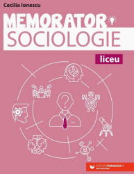Memorator de sociologie pentru liceu - Cecilia Ionescu (ISBN: 9789734736799)