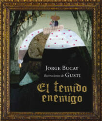 El Temido Enemigo - JORGE BUCAY (ISBN: 9786074004373)