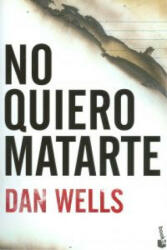 No quiero matarte - DAN WELLS (ISBN: 9788408112129)