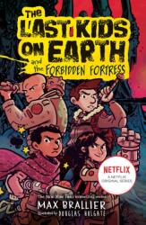 The Last Kids on Earth and the Forbidden Fortress - Max Brallier (ISBN: 9780008582340)