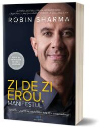 Zi de zi erou. Manifestul - Robin Sharma (ISBN: 9786303030036)