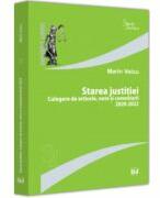 Starea justitiei. Culegere de articole, note si comentarii 2020-2022 - Marin Voicu (ISBN: 9786063910814)
