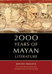 2000 Years of Mayan Literature - Dennis Tedlock (2011)