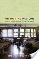 Improvising Medicine: An African Oncology Ward in an Emerging Cancer Epidemic (2012)