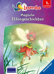 Magische Elfengeschichten - Leserabe ab 1. Klasse - Erstlesebuch für Kinder ab 6 Jahren - Thilo, Iris Tritsch, Almud Kunert, Elke Broska (ISBN: 9783473462278)
