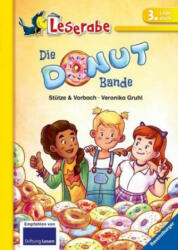 Die Donut-Bande - Leserabe 3. Klasse - Erstlesebuch für Kinder ab 8 Jahren - Britta Vorbach, Annett Stütze, Veronika Gruhl (ISBN: 9783473361489)