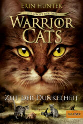 Warrior Cats - Die Macht der drei. Zeit der Dunkelheit - Erin Hunter, Friederike Levin (ISBN: 9783407748065)