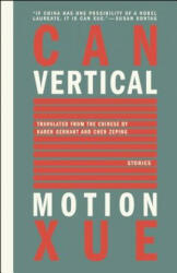 Vertical Motion - Can Xue (ISBN: 9781934824375)