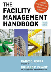 The Facility Management Handbook - Richard Payant (ISBN: 9781400242115)