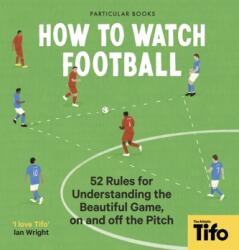 How To Watch Football (ISBN: 9780241609378)