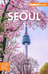 Fodor's Seoul: With Busan Jeju and the Best of Korea (ISBN: 9781640975453)