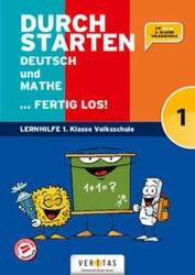 Durchstarten Volksschule 1. Klasse - Deutsch und Mathe . . . fertig los! - Übungsbuch (ISBN: 9783710146237)