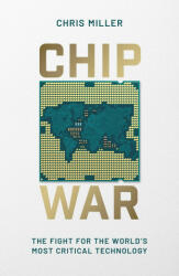 Chip War - Chris Miller (ISBN: 9781398504103)