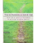 Voia lui Dumnezeu ca mod de viata - Jerry Sittser (ISBN: 9789738960152)