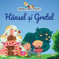 Volumul 4. Primele mele povesti. Hansel si Gretel (ISBN: 9786060738930)