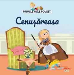 Volumul 6. Primele mele povesti. Cenusareasa (ISBN: 9786060739913)