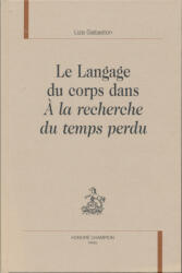 Liza Gabaston: Le langage du corps dans a la recherche du temps perdu (ISBN: 9782745321671)