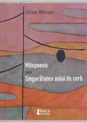 Mitopoesis sau singurătatea oului de cerb (ISBN: 9786067996012)