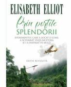 Prin portile splendorii - Elisabeth Elliot (ISBN: 9786060311041)