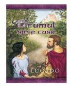 Drumul spre casa. Seria Comoara Copilariei - Max Lucado (ISBN: 9786060310860)