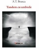 Tandem cu umbrele - A. T. Branca (ISBN: 9786064907301)