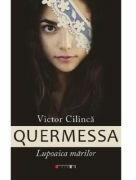 Quermessa. Lupoaica marilor - Victor Cilinca (ISBN: 9786064907141)